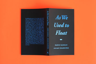 As We Used to Float, K. Verlag, Nadim Samman, Julian Charrière